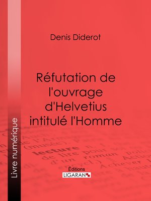 cover image of Réfutation de l'ouvrage d'Helvetius intitulé l'Homme
